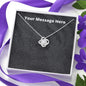 Love Knot Necklace with On Demand Message Card Jewelry