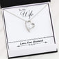 Forever Heart Necklace - To My Wife Without You I'm Nothing