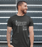 Everybody Lies - Gildan Cotton T-Shirt