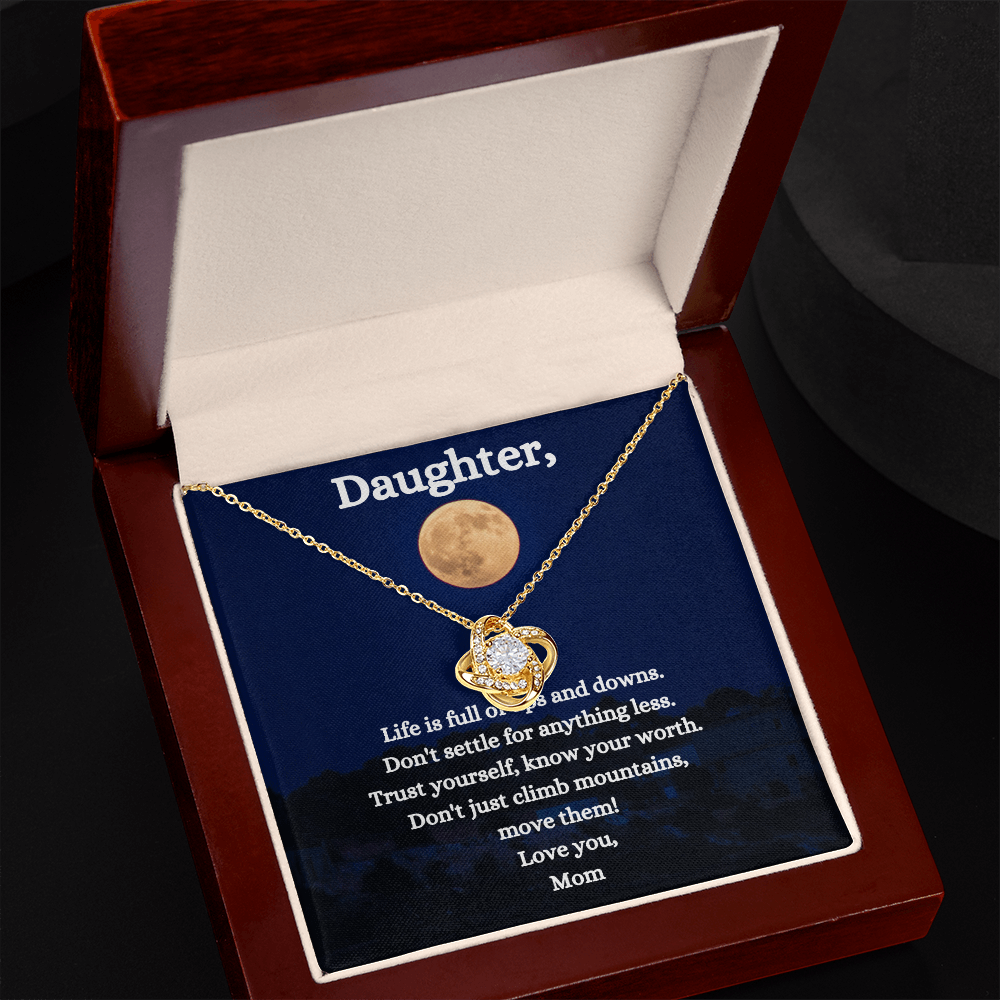TO MY DAUGHTER Love knot Necklace  - "Life is full of ups and downs"