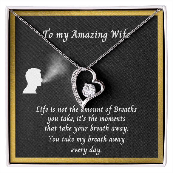 To my Amazing Wife, You take my breath away, Luck in Love Necklace