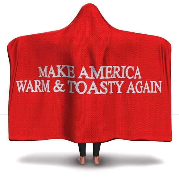 Make America Warm and Toasty again Hooded Blanket